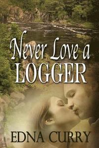 bokomslag Never Love a Logger