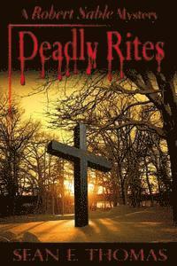 bokomslag Deadly Rites: A Robert Sable Mystery