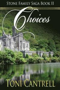 bokomslag Choices: Stone Family Saga Book 2: Choices