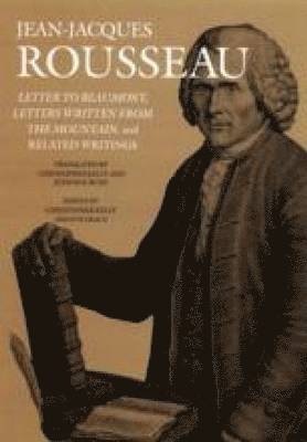 Jean-Jacques Rousseau, Christopher Kelly, Eve Grace - Letter to Beaumont, Letters Written from the Mountain, and Related Writings, Häftad