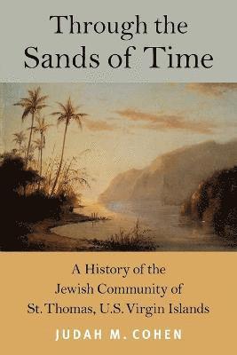Judah M. Cohen - Through the Sands of Time, Häftad