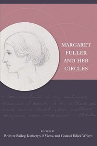 bokomslag Margaret Fuller and Her Circles