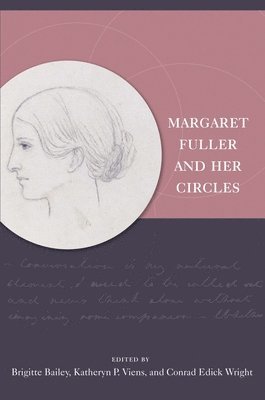 Margaret Fuller and Her Circles 1