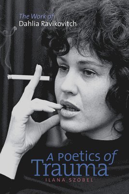 bokomslag A Poetics of Trauma