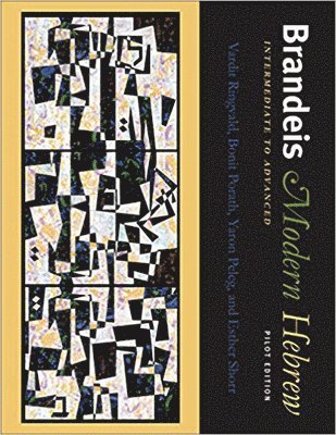 Esther Shorr, Vardit Ringvald, Bonit Porath, Yaron Peleg - Brandeis Modern Hebrew, Intermediate to Advanced, Häftad