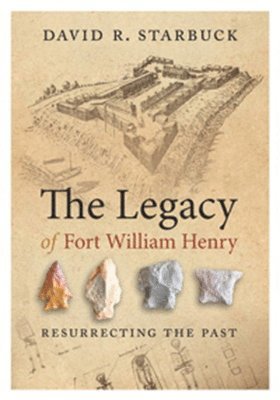 David R. Starbuck, David R Starbuck - Legacy of Fort William Henry, Häftad