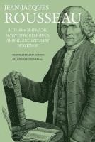 Jean Rousseau - Autobiographical, Scientific, Religious, Moral, and Literary Writings, Häftad