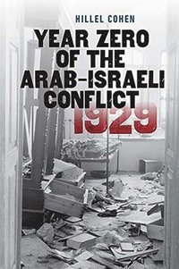 bokomslag Year Zero of the Arab-Israeli Conflict 1929