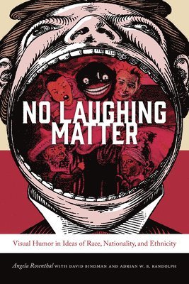 Angela Rosenthal, David Bindman, Adrian W. B. Randolph - No Laughing Matter, Häftad