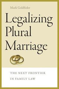 bokomslag Legalizing Plural Marriage
