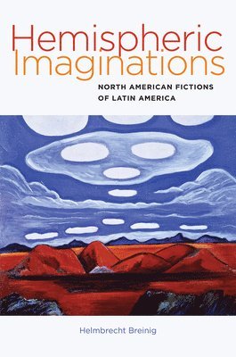 Helmbrecht Breinig - Hemispheric Imaginations, Inbunden