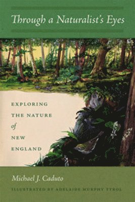 Michael J. Caduto, Adelaide Murphy Tyrol - Through a Naturalist's Eyes, Häftad