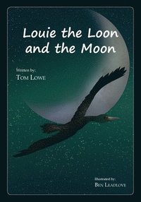 bokomslag Louie the Loon and the Moon