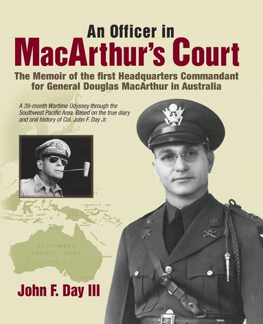 bokomslag Officer in MacArthur's Court. a Memoir of the First Headquarters Commandant for General Douglas MacArthur in Australia.