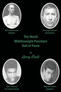 bokomslag The World Middleweight Punchers Hall of Fame