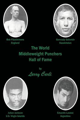 The World Middleweight Punchers Hall of Fame 1