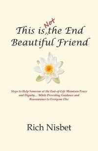 bokomslag This is Not the End Beautiful Friend