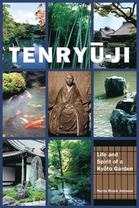 bokomslag Tenryu-ji: Life and Spirit of a Kyoto Garden