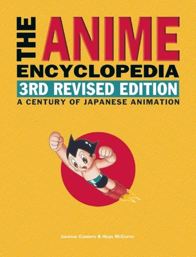Jonathan Clements, Helen McCarthy - Anime Encyclopedia, 3rd Revised Edition, Inbunden