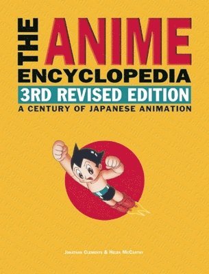bokomslag Anime Encyclopedia, 3rd Revised Edition