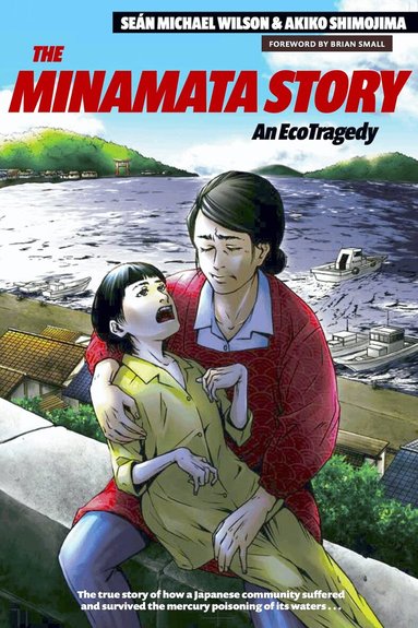 Sean Michael Wilson - Minamata Story, Häftad