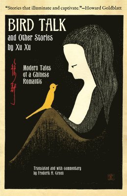 Xu Xu - Bird Talk and Other Stories by Xu Xu, Inbunden