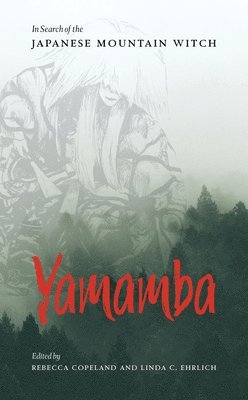 Rebecca Copeland, Linda C. Ehrlich - Yamamba, Häftad