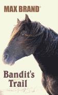 Max Brand - Bandit's Trail, Inbunden