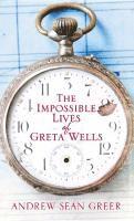 bokomslag The Impossible Lives of Greta Wells