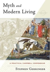 bokomslag Myth and Modern Living