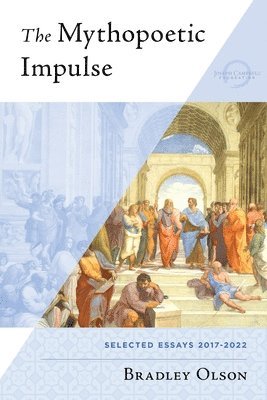 The Mythopoetic Impulse 1