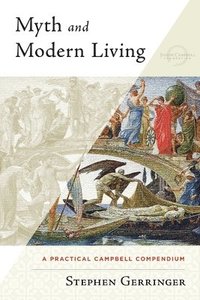bokomslag Myth and Modern Living