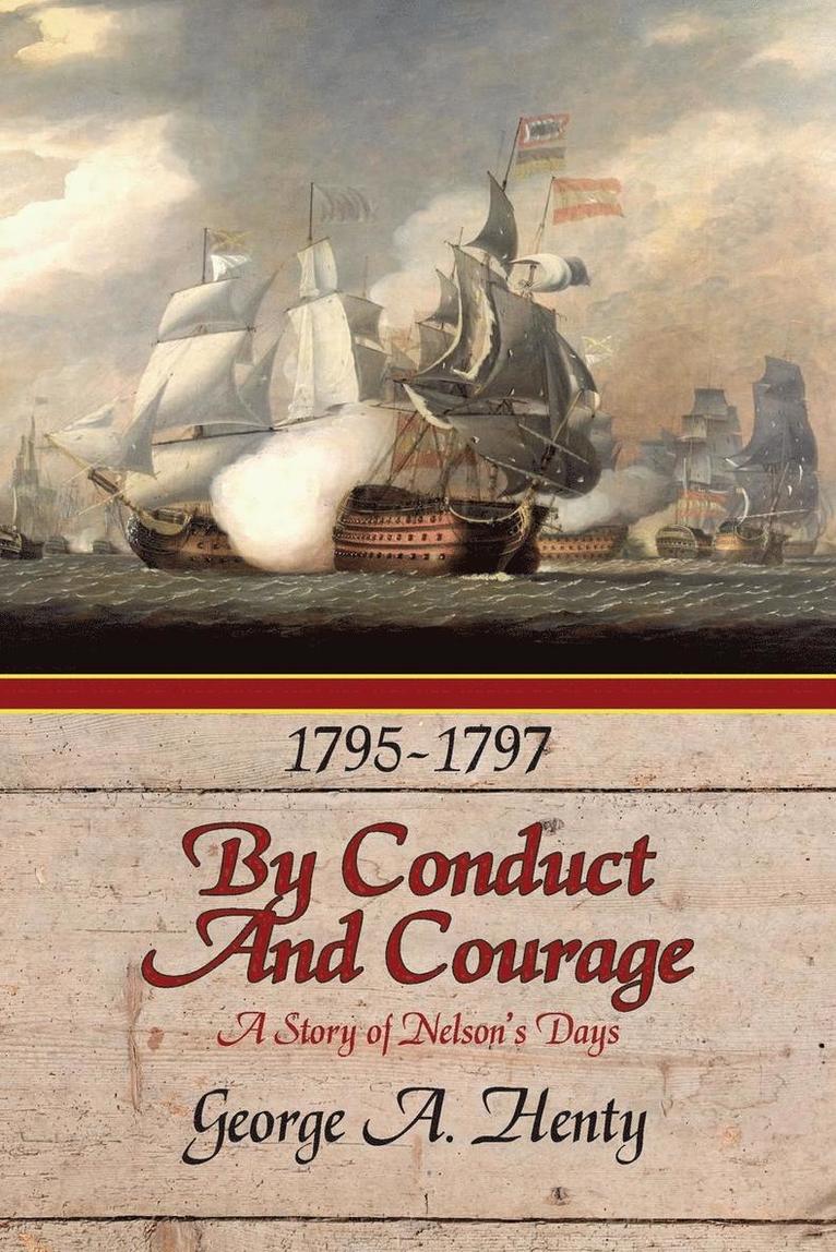 By Conduct and Courage 1