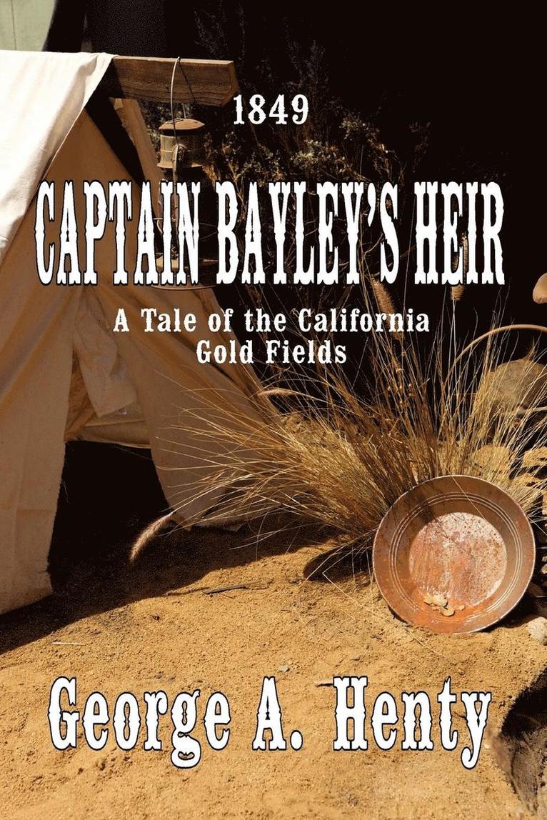 Captain Bayley's Heir 1