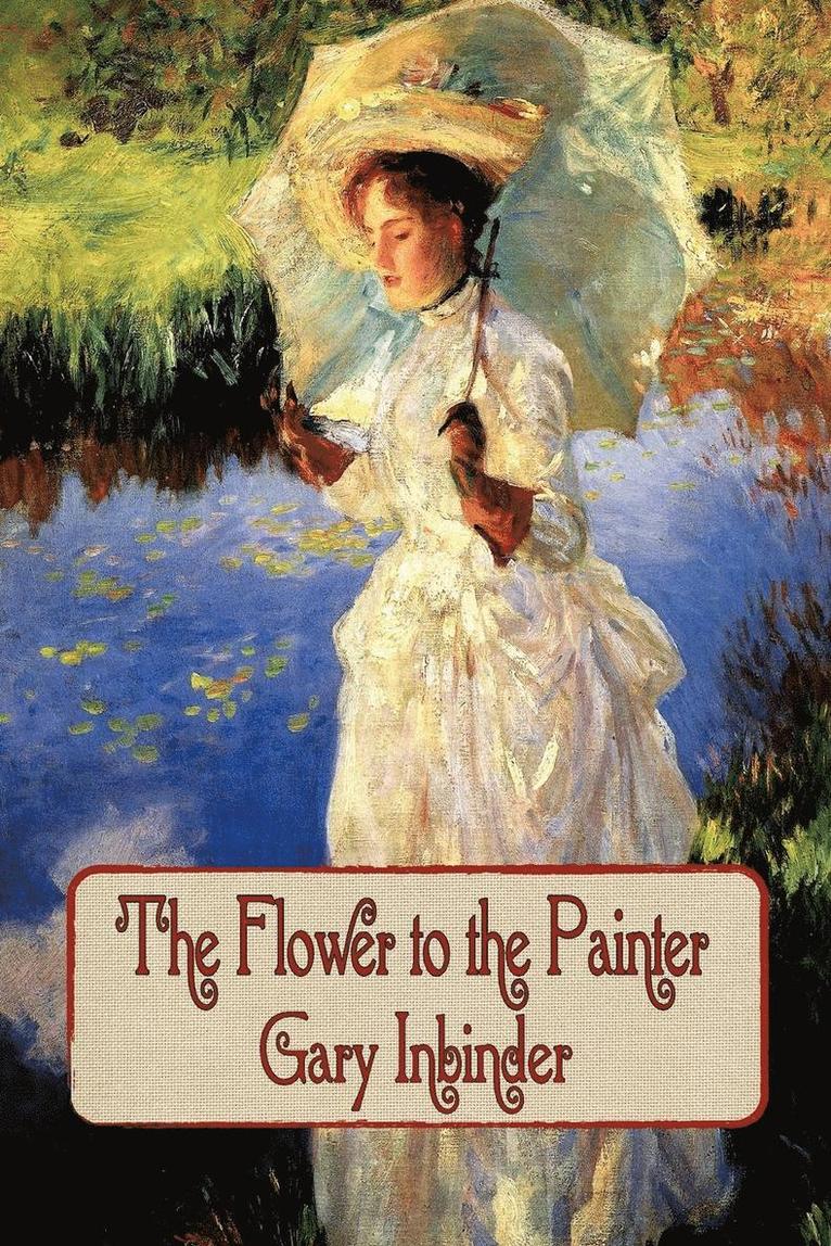 The Flower to the Painter 1