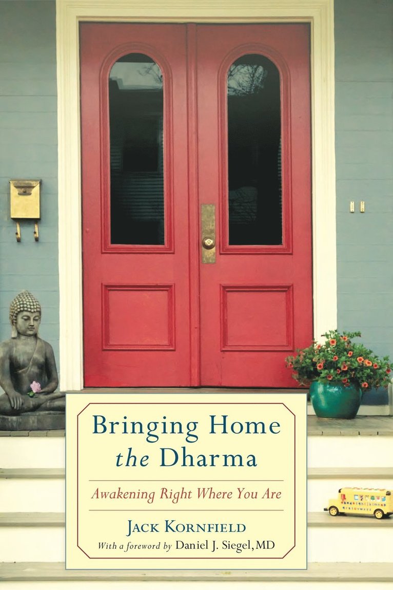 Jack Kornfield - Bringing Home the Dharma, Häftad