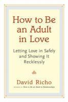 bokomslag How to Be an Adult in Love