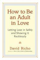 How to Be an Adult in Love 1