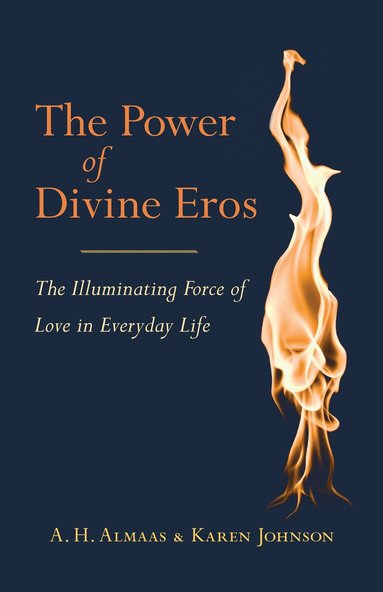 A. H. Almaas, Karen Johnson - Power of Divine Eros, Häftad