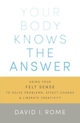 Your Body Knows the Answer 1
