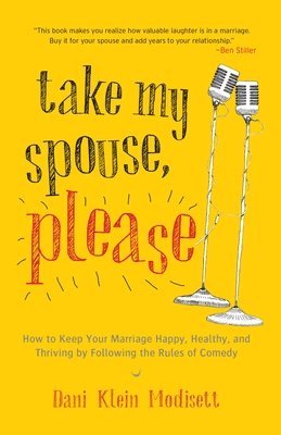 Dani Klein Modisett - Take My Spouse, Please, Häftad