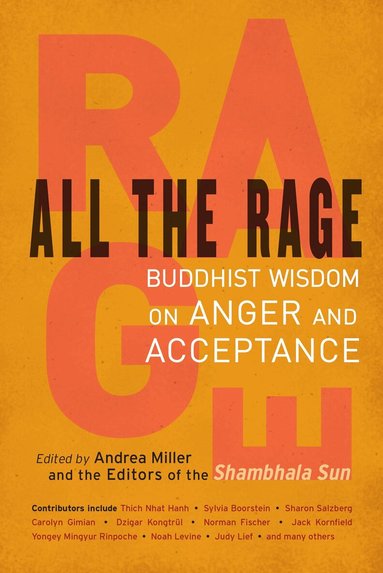 Andrea Miller, Editors of the Shambhala Sun - All the Rage, Häftad