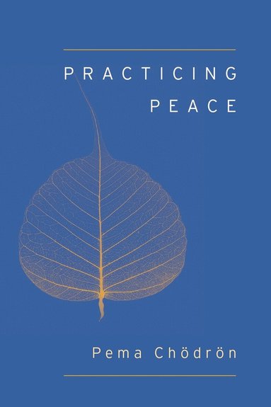 Pema Chodron - Practicing Peace, Häftad