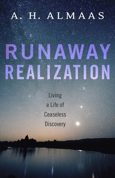 A. H. Almaas - Runaway Realization, Häftad