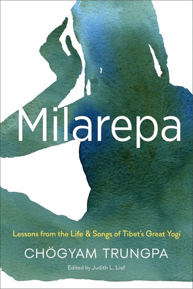 Chogyam Trungpa, Judith L. Lief - Milarepa, Häftad