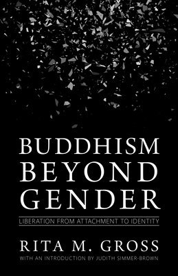 Rita M. Gross, Judith Simmer-Brown, Rita M Gross - Buddhism beyond Gender, Häftad