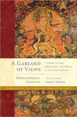 Padmasambhava, Jamgon Mipham - Garland of Views, Inbunden