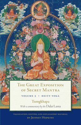 H. H. the Fourteenth Dalai Lama, Tsong-Kha-Pa - The Great Exposition of Secret Mantra, Volume Two: Deity Yoga, Häftad. Tillgänglighet: Lägg i varukorg