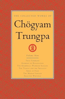 bokomslag The Collected Works of Chgyam Trungpa, Volume 9