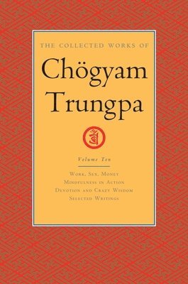 bokomslag The Collected Works of Chgyam Trungpa, Volume 10